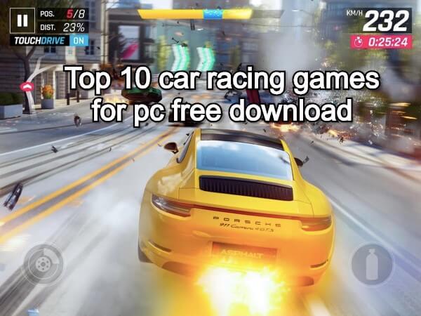 Top 10 car racing games for pc free download